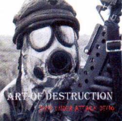 Art Of Destruction : Under Attack